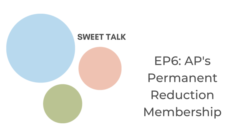 Sweet Talk 6: Alexandria Professional’s Permanent Reduction Membership